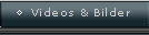 Videos und Bilder
